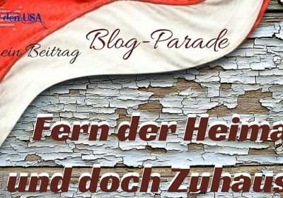 Blog Parade Fern der Heimat und doch Zuhause