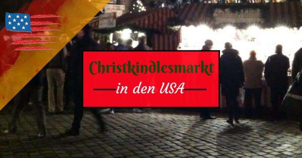 Christkindlesmarkt in den USA - Kalender