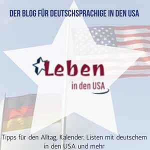 Leben in den USA - der Blog für deutschsprachige in den USA #lebenindenusa #deutscheindenusa #usa