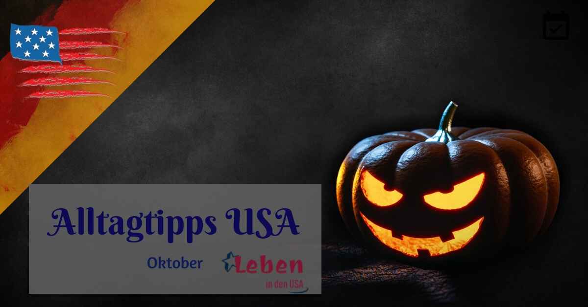 Tipps für den Alltag in den USA im Oktober