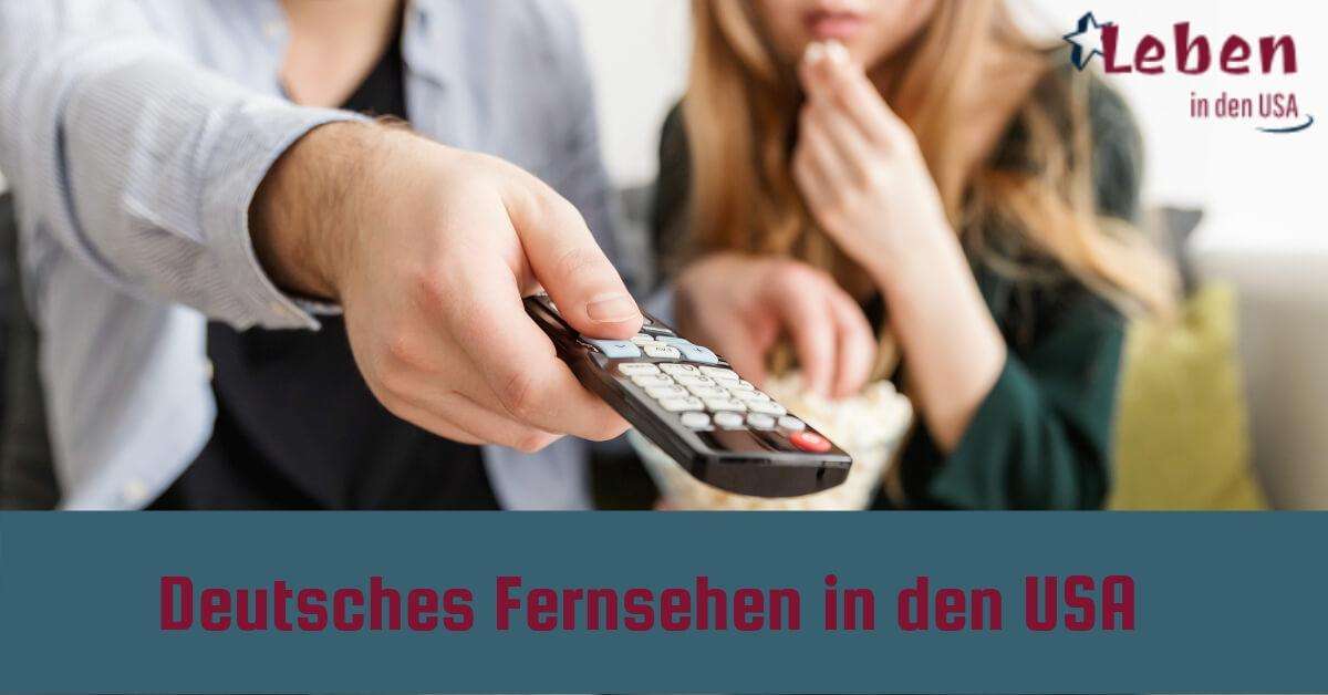 Deutsches Fernsehen in den USA anschauen