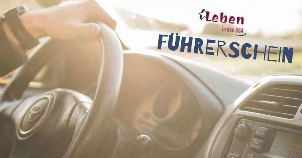 Führerschein USA für Deutsche Auswanderer