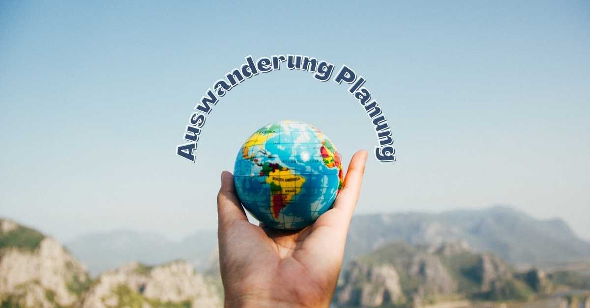 Auswanderung planen